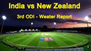 IND vs NZ, 3rd ODI: भारत-न्यूजीलैंड के बीच तीसरा वनडे आज, क्या ये मैच भी बारिश की वजह से होगा ड्रा, जानें मौसम का हाल-पिच की रिपोर्ट